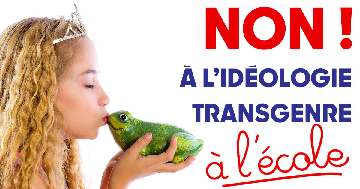 Â« NON &agrave; l'id&eacute;ologie transgenre &agrave; l'&eacute;cole ! Â»